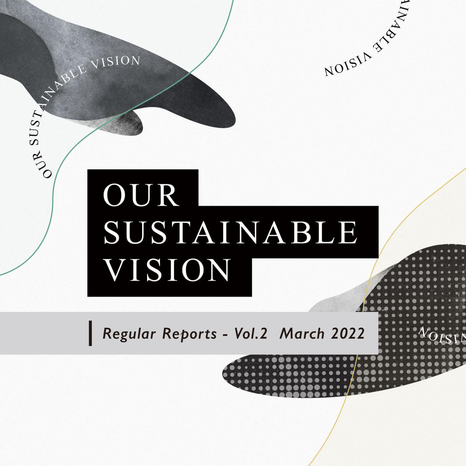 【OUR SUSTAINABLE VISION】Monthly Report_March 2022 vol.2